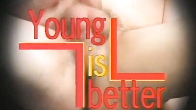 Young is allways better