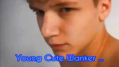 Youg Cute Wanker ...