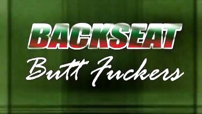 Butt Fucking Backseat Butt Bangers - Action-packed Bareback Big Cocks!