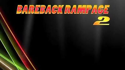Bareback Rampage 2 - The Ultimate Gay Porn Experience