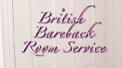 British Bareback Room Service - The Ultimate Gay Porn Video