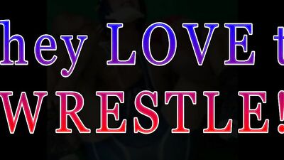 They Love To Wrestle