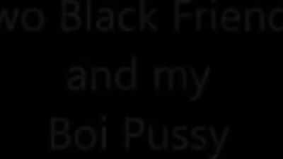 Two black friends with my boi pussy: No Strings Attached