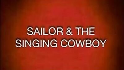 Gay Porn Cowboys - Sailors Singing Adventure!