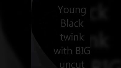 Young Black Twinks Big Cock Exposed - Amateur Black Big Cocks!