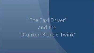 Drunk Blond Boys - Taxi Drivers Secret Fantasy