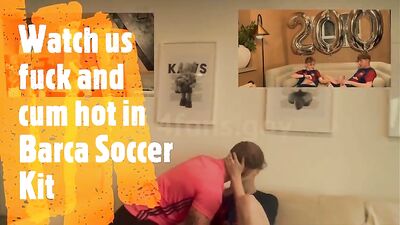Watch Barca Soccer Twink Fetish Cum in Nude Handjob Oral Fun Teenboy Kit!