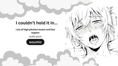 i couldn't hold back cumming so fast.. high pitched jerk off (audio porn)