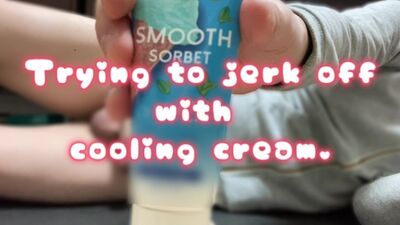 Trying to jerk off with cooling cream.