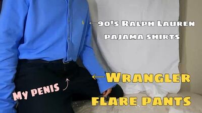 【Fashion×Masturbation】インスタグラマーの腰振りオナニー vintage ralph lauren pajama shirts + wrangler flare pants